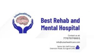 Tulasi Healthcare – Best Mental Hospital In Gurgaon, Haryana – 122102